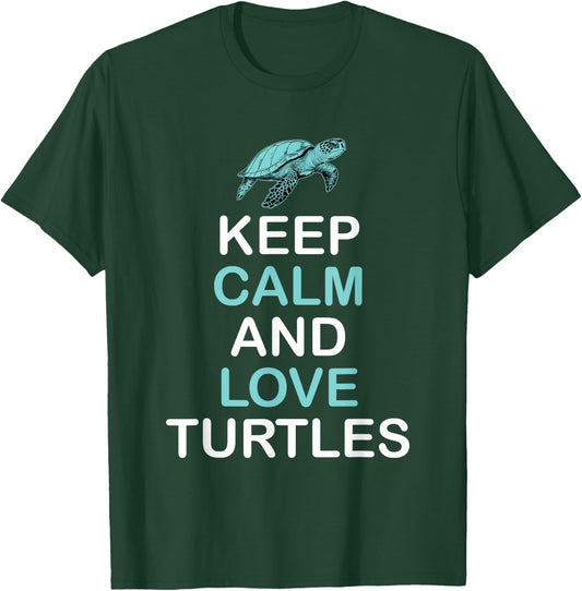 Keep Calm And Love Turtles - Sea Turtle Wildlife T-Shirt - T-Shirt | Forest