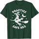 Practice Safe Hex Occult Educational Witch Parents Halloween T-Shirt - T-Shirt | Forest