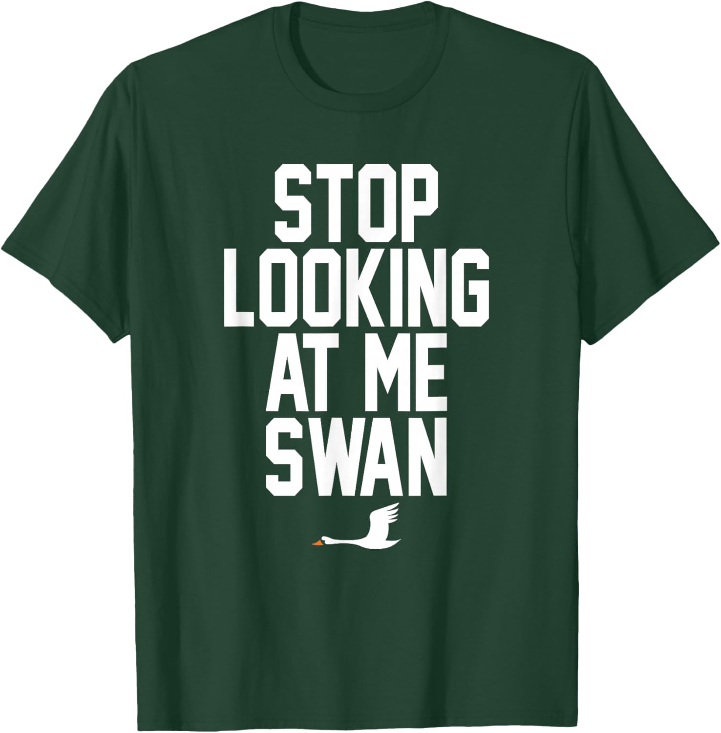 Stop Looking At Me Swan T-Shirt - T-Shirt | Forest