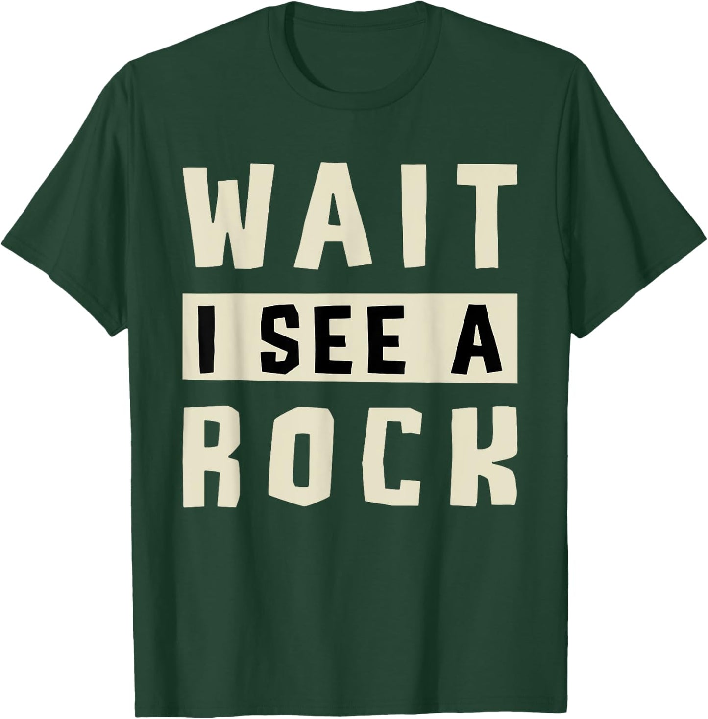 Wait I See A Rock Collector Geology Geode Hunter Geologist T-Shirt - T-Shirt | Forest