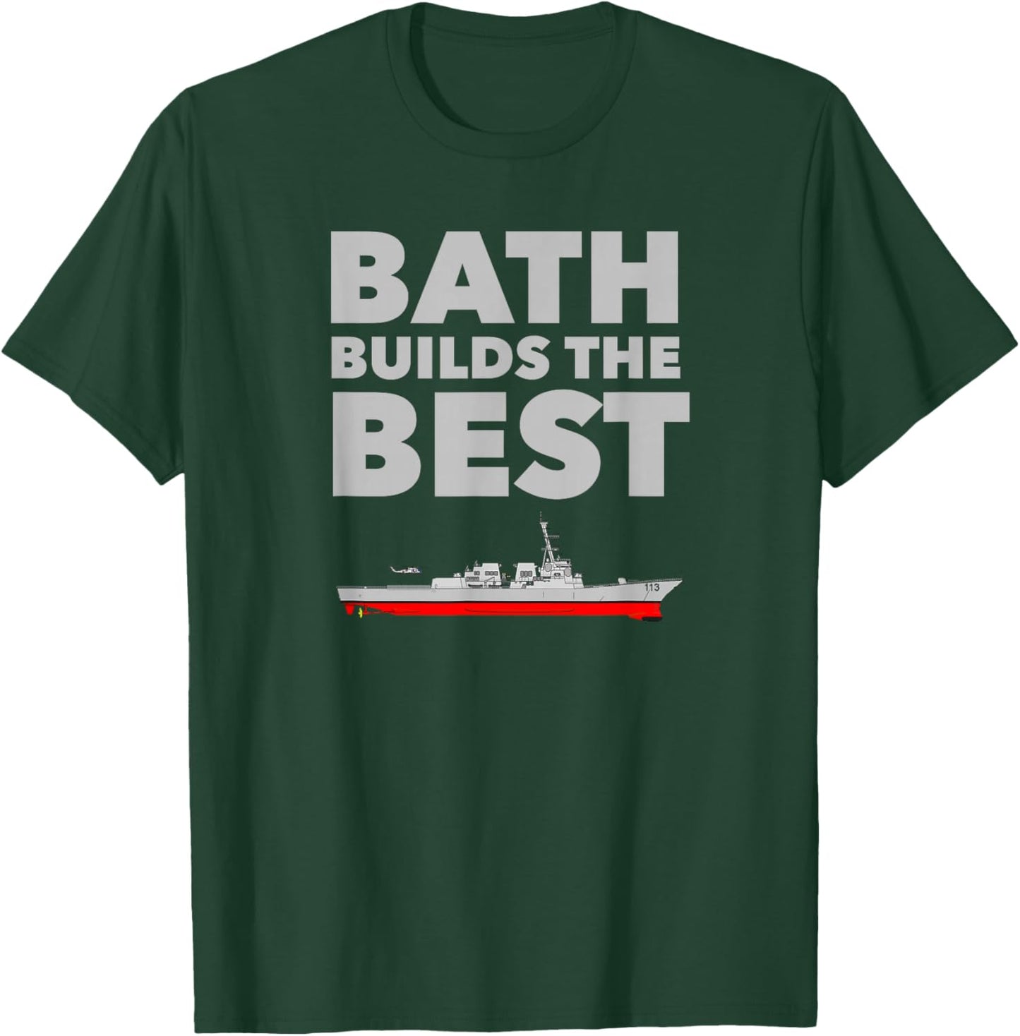 Bath Builds the Best! - Aegis Destroyers T-Shirt - T-Shirt | Forest