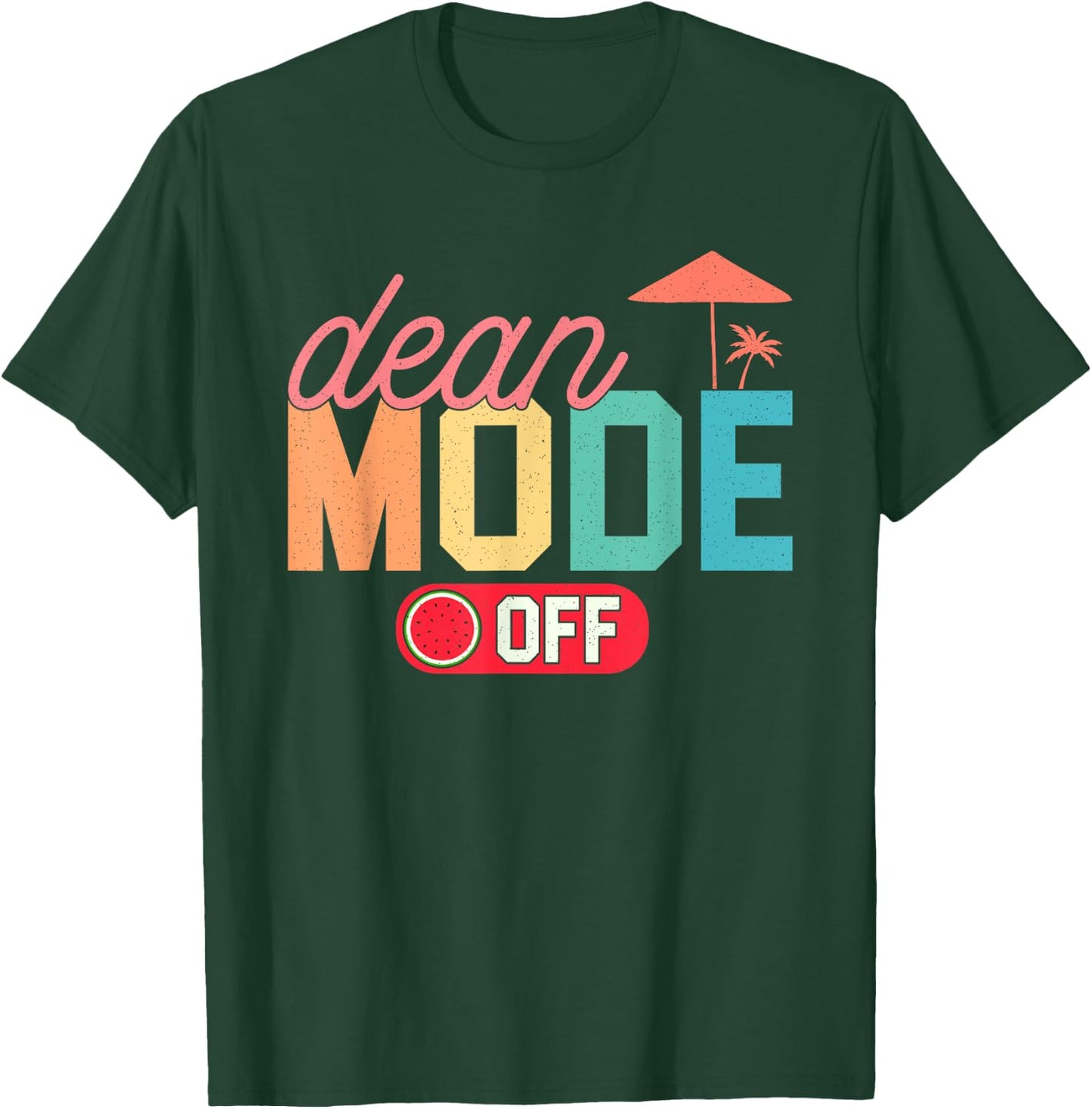 Dean Mode Off Hello Summer Last Day Of School Collage Dean T-Shirt - T-Shirt | Forest