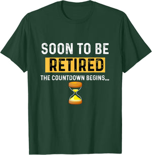 Funny Soon to Be Retired the Countdown Begins for Retirement T-Shirt - T-Shirt | Forest