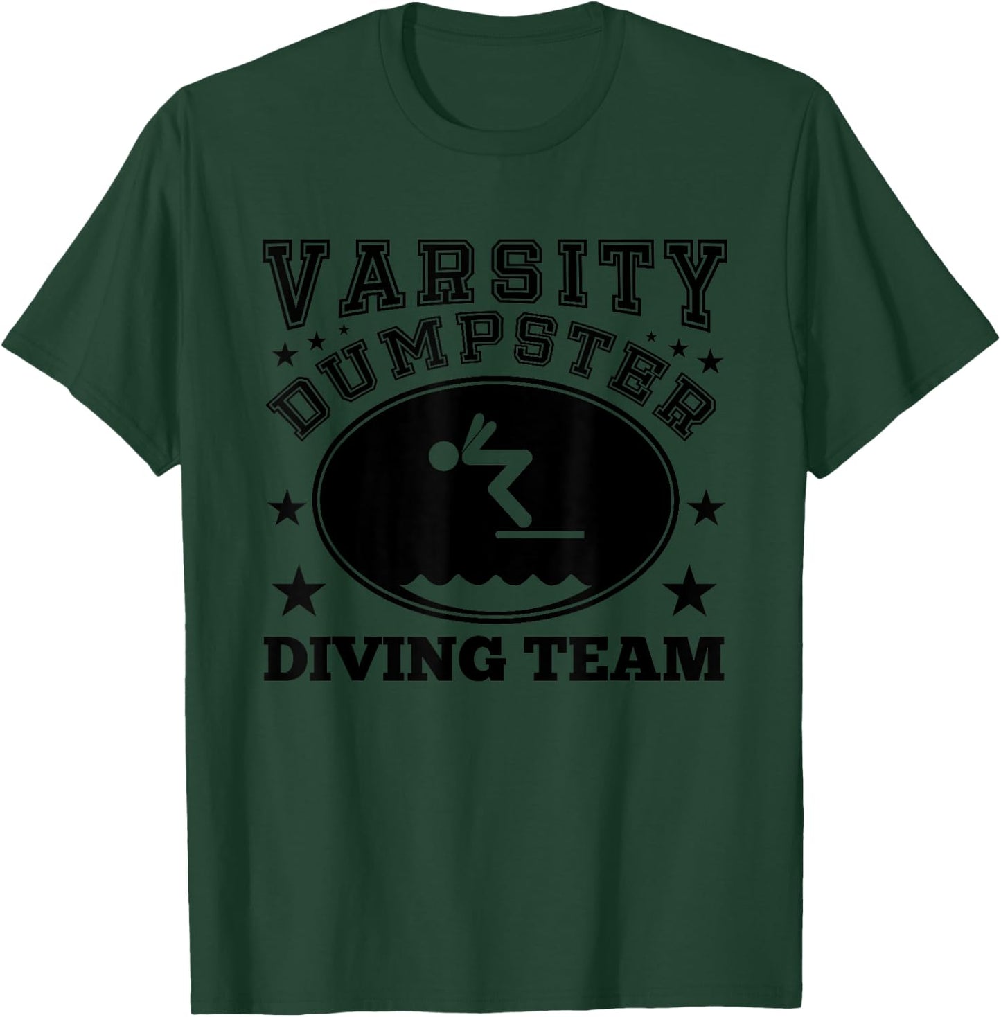 Varsity Dumpster Diving Team T-Shirt - T-Shirt | Forest