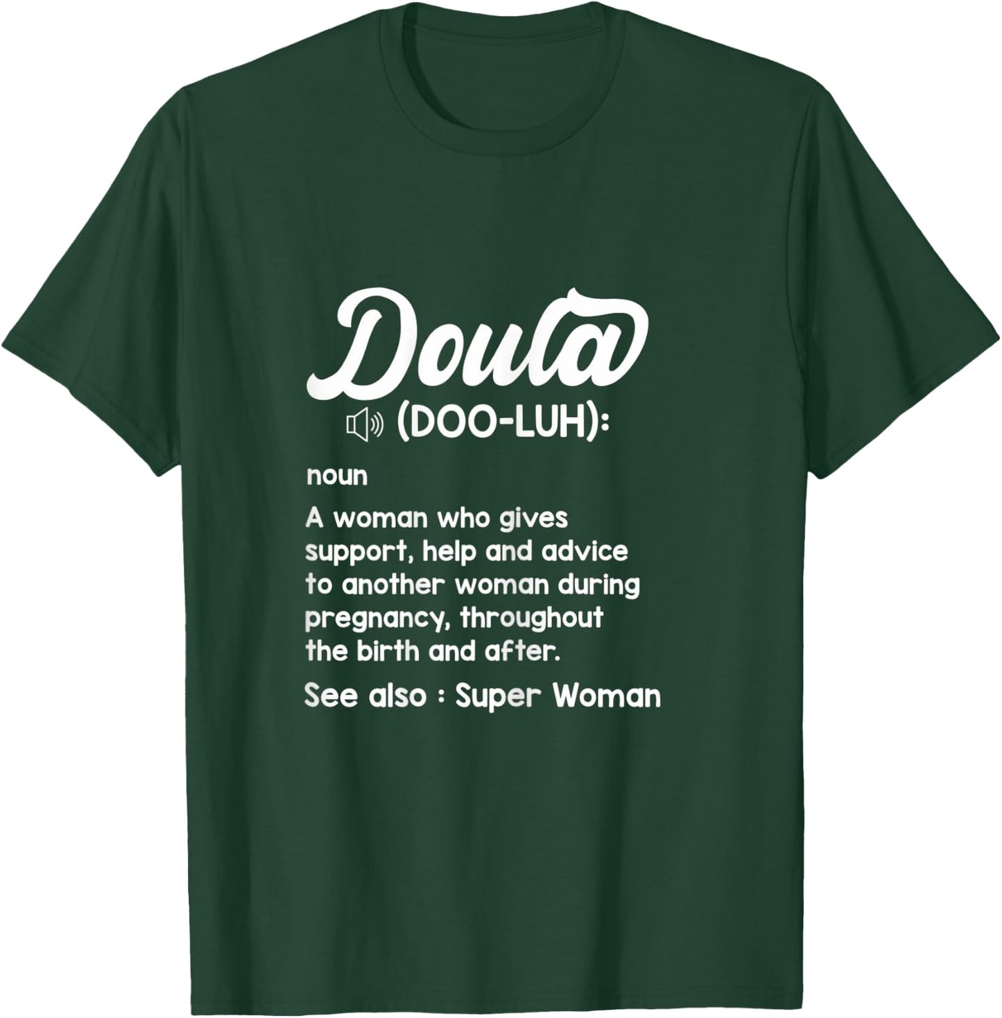 Doula Definition Midwife Nursing Birth Team Baby Pregnancy T-Shirt - T-Shirt | Forest