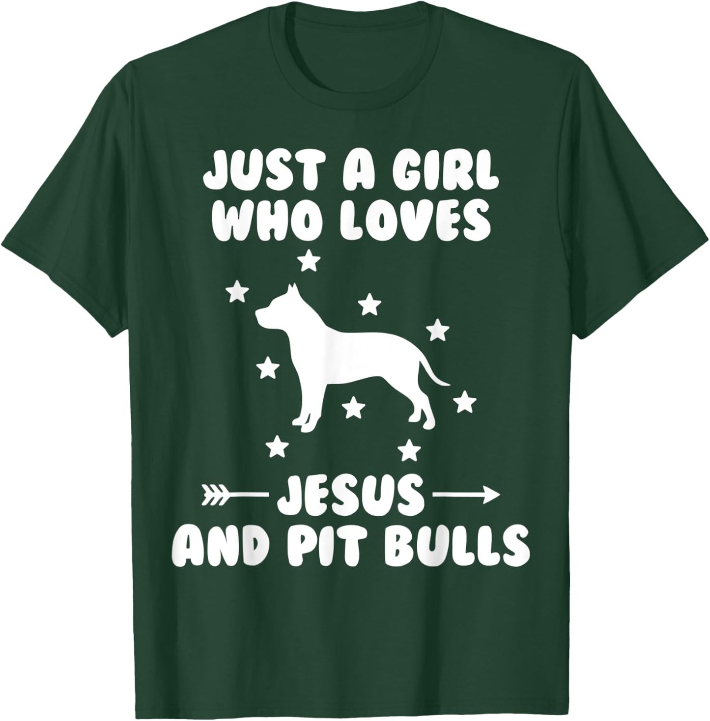 Just A Girl Who Loves Jesus And Pit Bulls Dog T-Shirt - T-Shirt | Forest