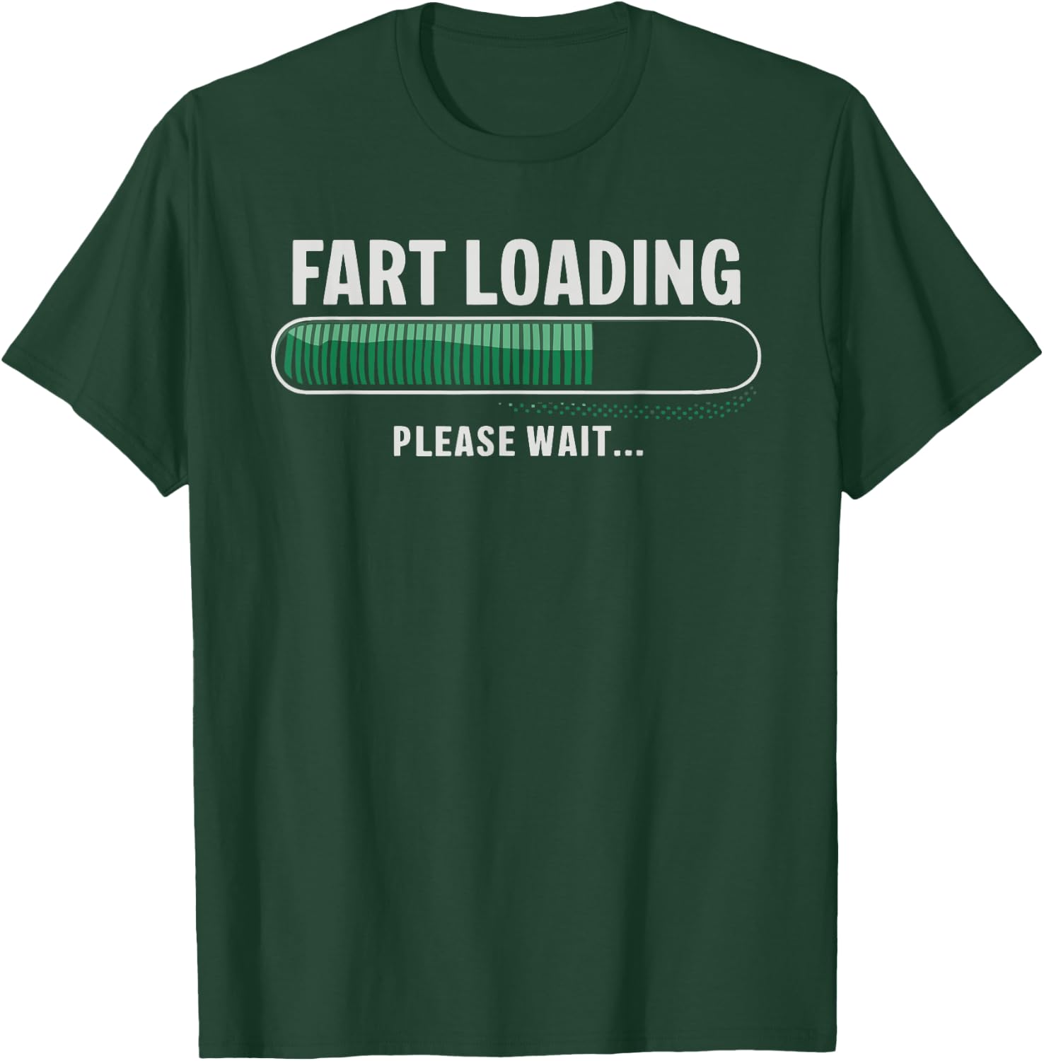 Fart Loading T-Shirt - T-Shirt | Forest