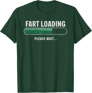 Fart Loading T-Shirt - T-Shirt | Forest