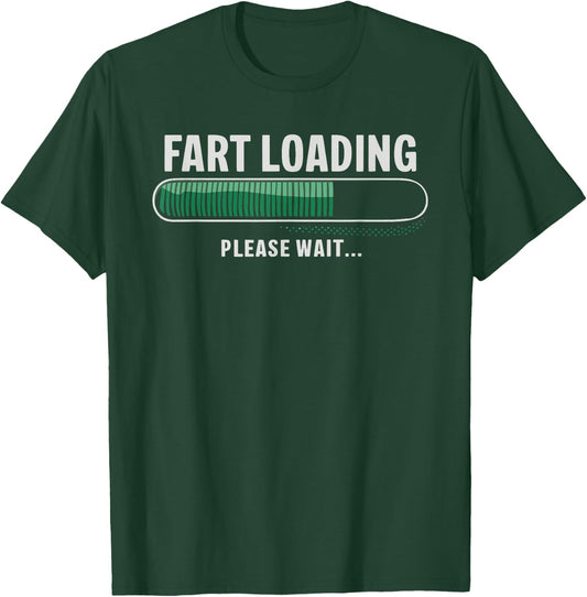 Fart Loading T-Shirt - T-Shirt | Forest