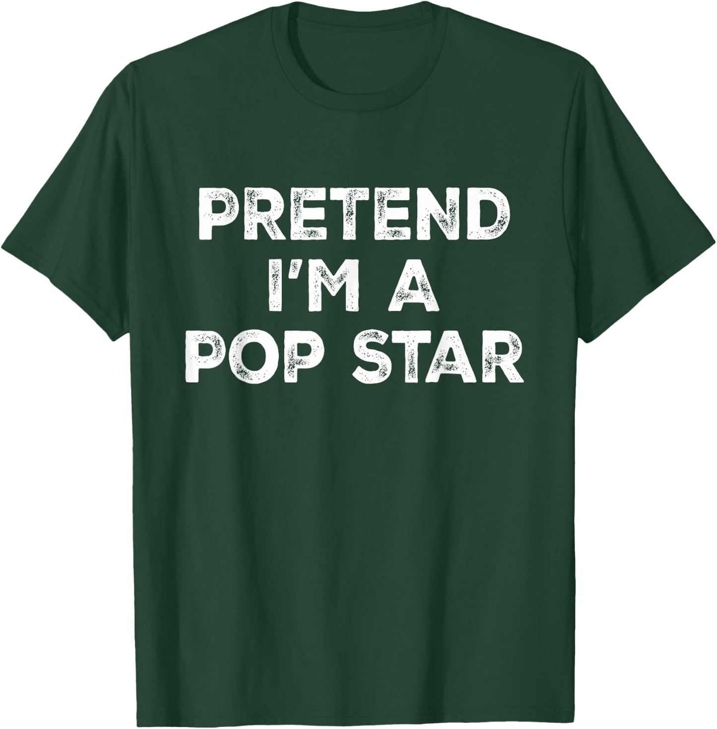 Pretend I'm A Pop Star Lazy Halloween Costume T-Shirt - T-Shirt | Forest
