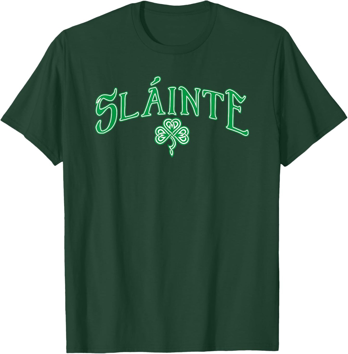 Irish Slainte Gaelic Cheers T-Shirt - T-Shirt | Forest