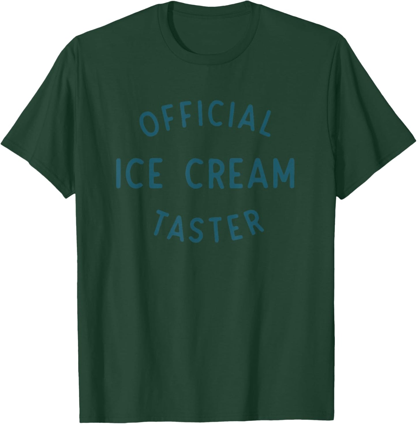 Official Ice Cream Taster Apparel T-Shirt - T-Shirt | Forest