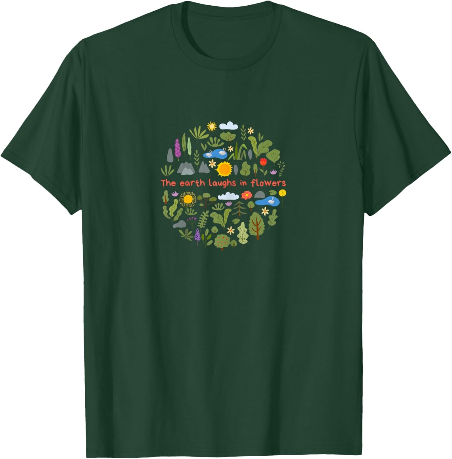 The Earth Laughs in Flowers, Wildflower Plants Nature Quote T-Shirt - T-Shirt | Forest