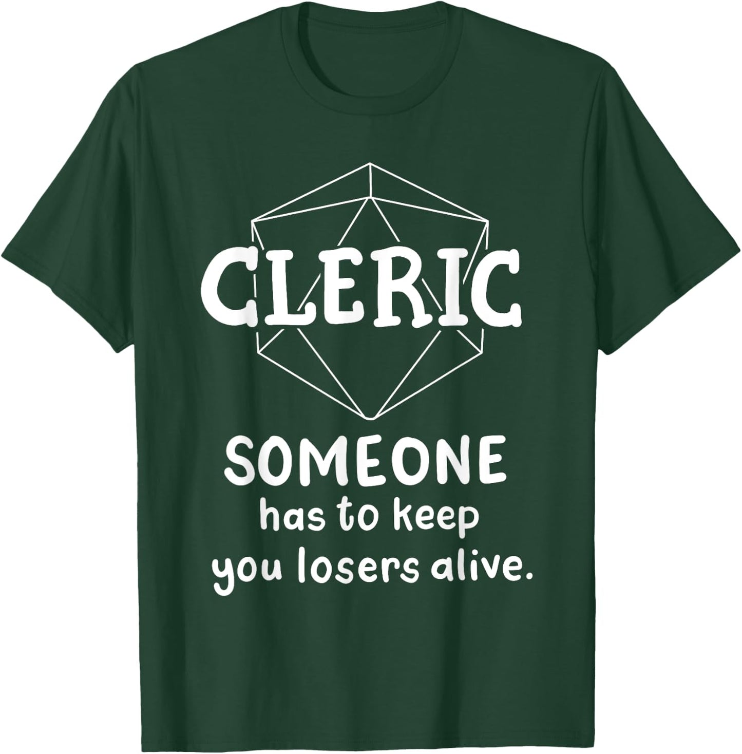 Cleric Funny Character Joke Roleplaying Games Gamer T-Shirt - T-Shirt | Forest