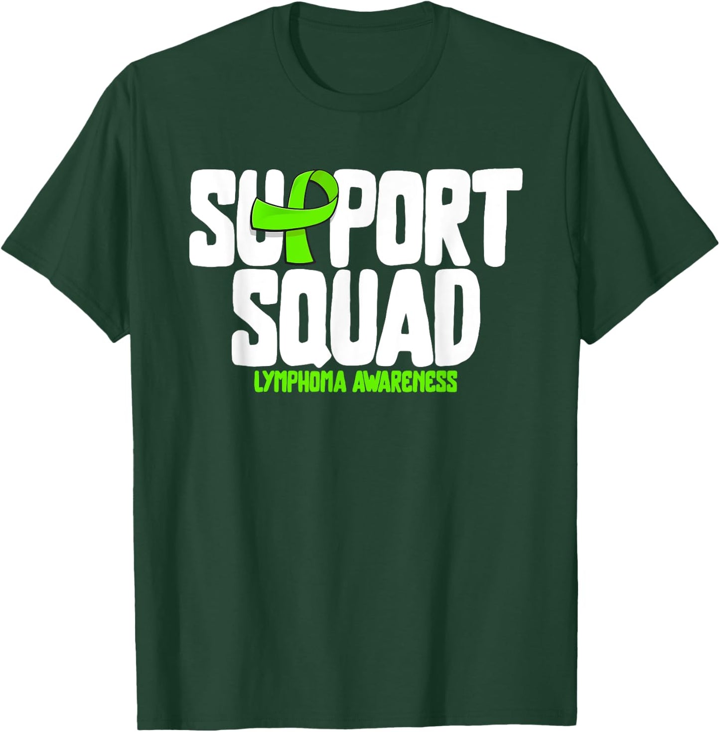 Non-hodgkin Lymphoma Support Squad Lymphoma Cancer Awareness T-Shirt - T-Shirt | Forest