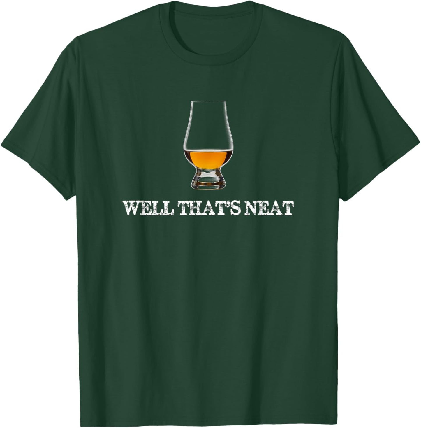 Well That's Neat Whiskey - Das Ist Nrdlich T-Shirt - T-Shirt | Forest