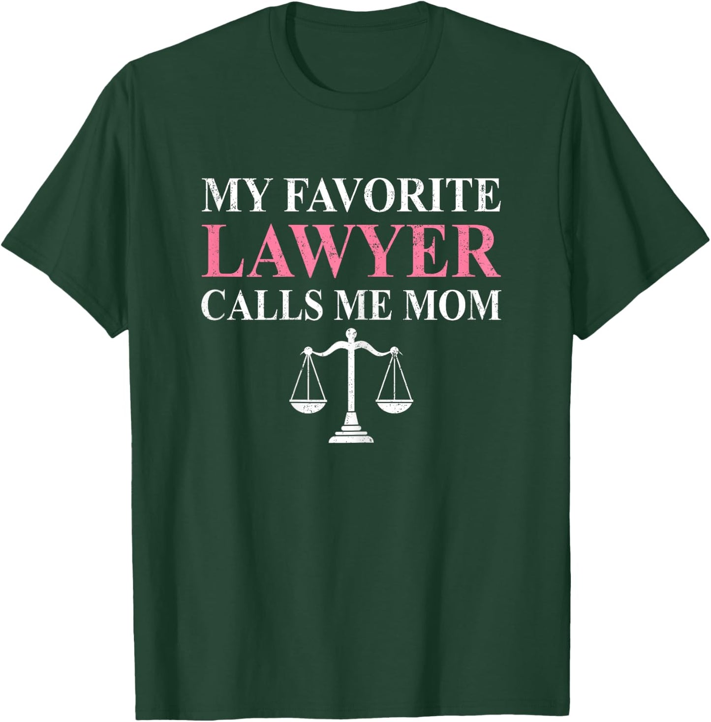 My Favorite Lawyer Calls Me Mom Mommy Mother's Day Women's T-Shirt - T-Shirt | Forest