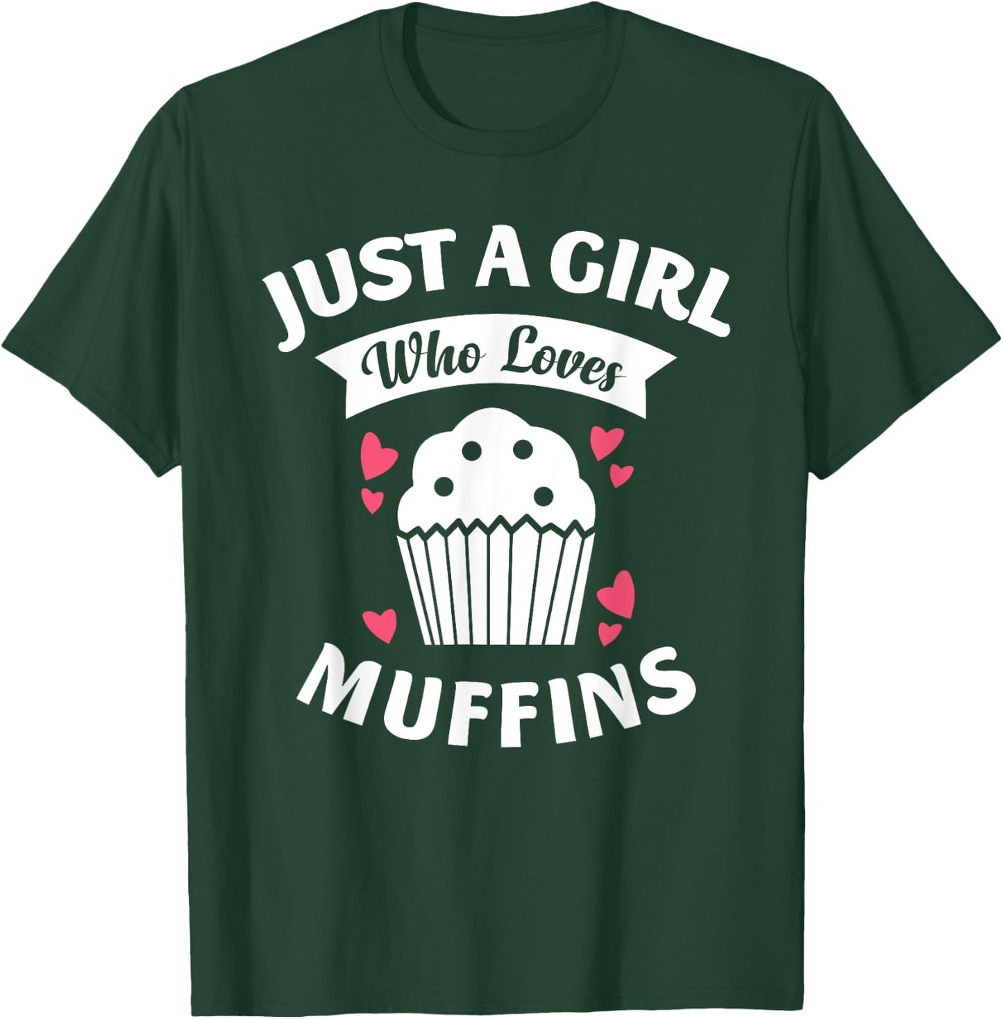 Just A Girl Who Loves Muffins Shirt, Baking Lovers Girls T-Shirt - T-Shirt | Forest