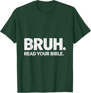 Bruh Read Your Bible Christian Faith Meme Belief T-Shirt - T-Shirt | Forest
