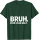 Bruh Read Your Bible Christian Faith Meme Belief T-Shirt - T-Shirt | Forest