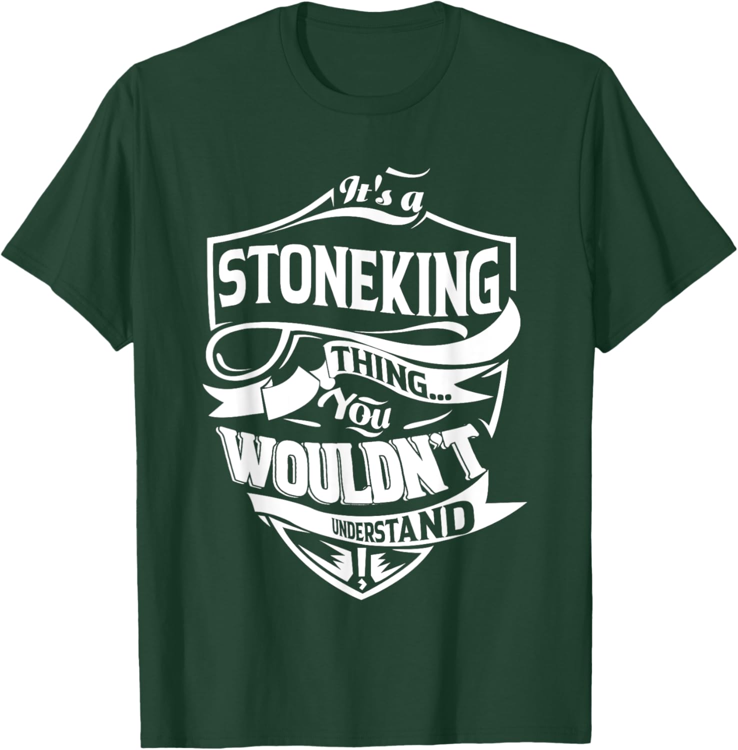 It's a STONEKING thing you wouldn't understand Gifts T-Shirt - T-Shirt | Forest