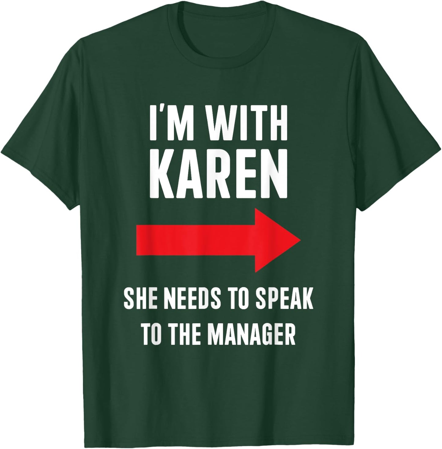 Im with Karen speak to manager funny costume halloween party T-Shirt - T-Shirt | Forest