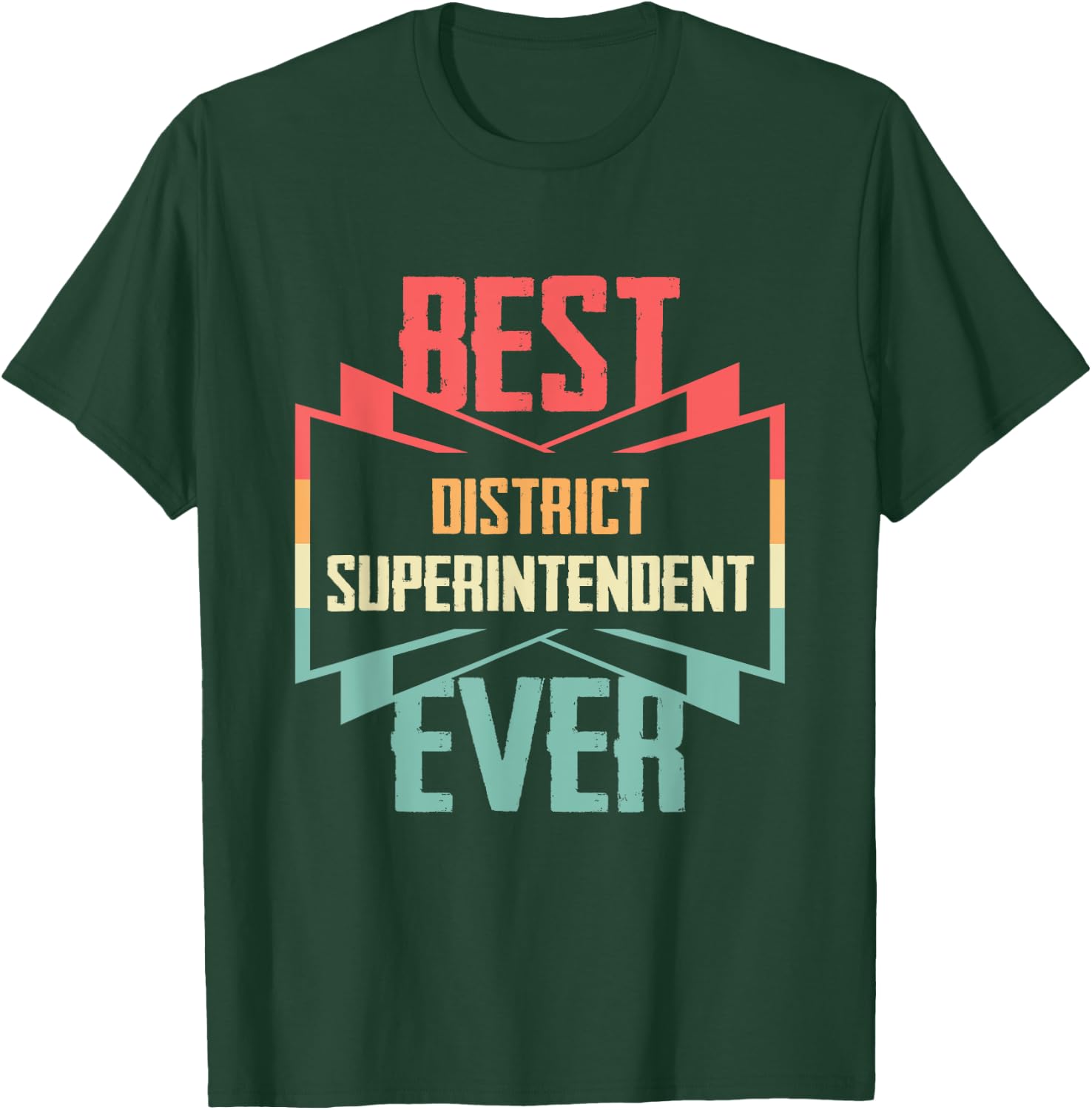 Vintage Best District Superintendent Ever T-Shirt - T-Shirt | Forest