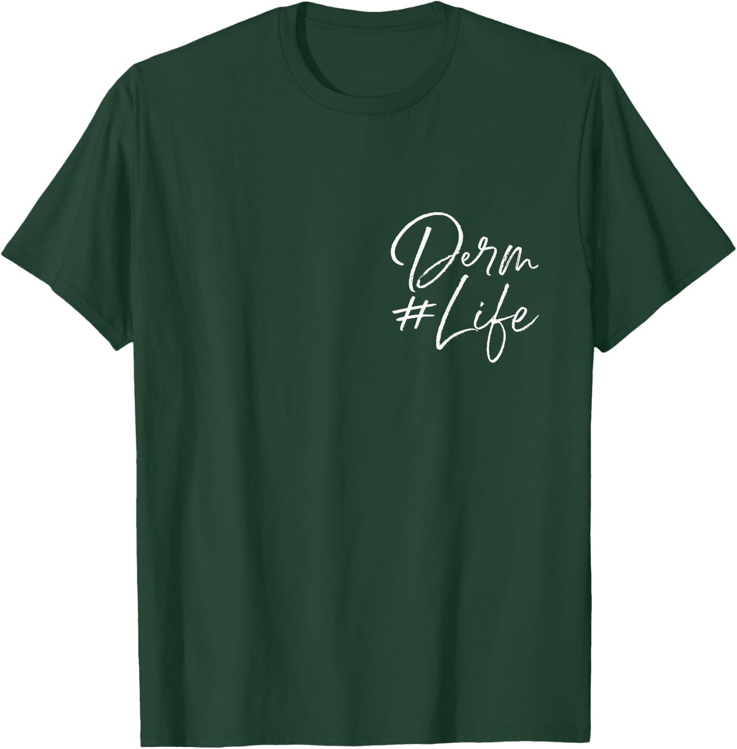 Derm Life Pocket Dermatology Cosmetic Dermatologist T-Shirt - T-Shirt | Forest