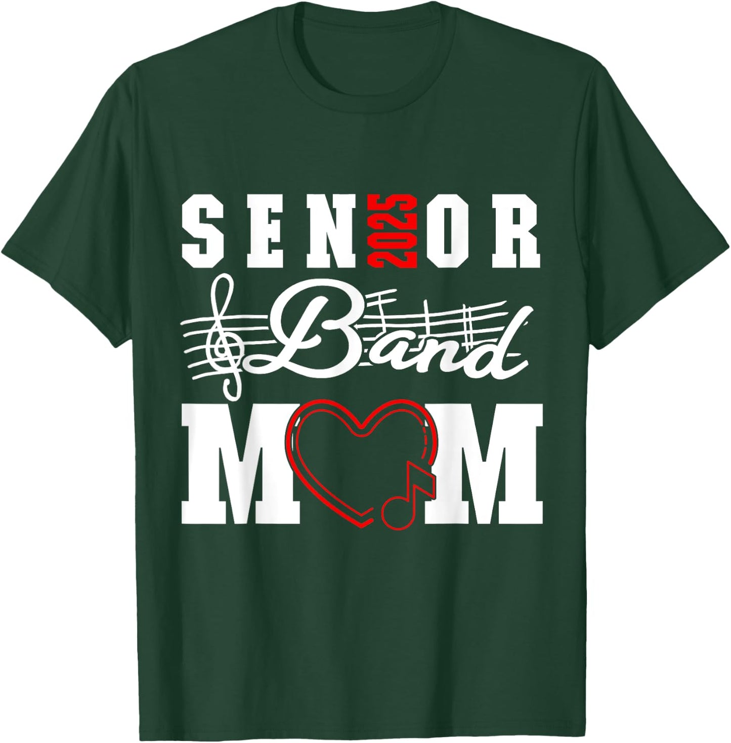 Senior Band Mom 2025 Marching Band Parent Class of 2025 T-Shirt - T-Shirt | Forest