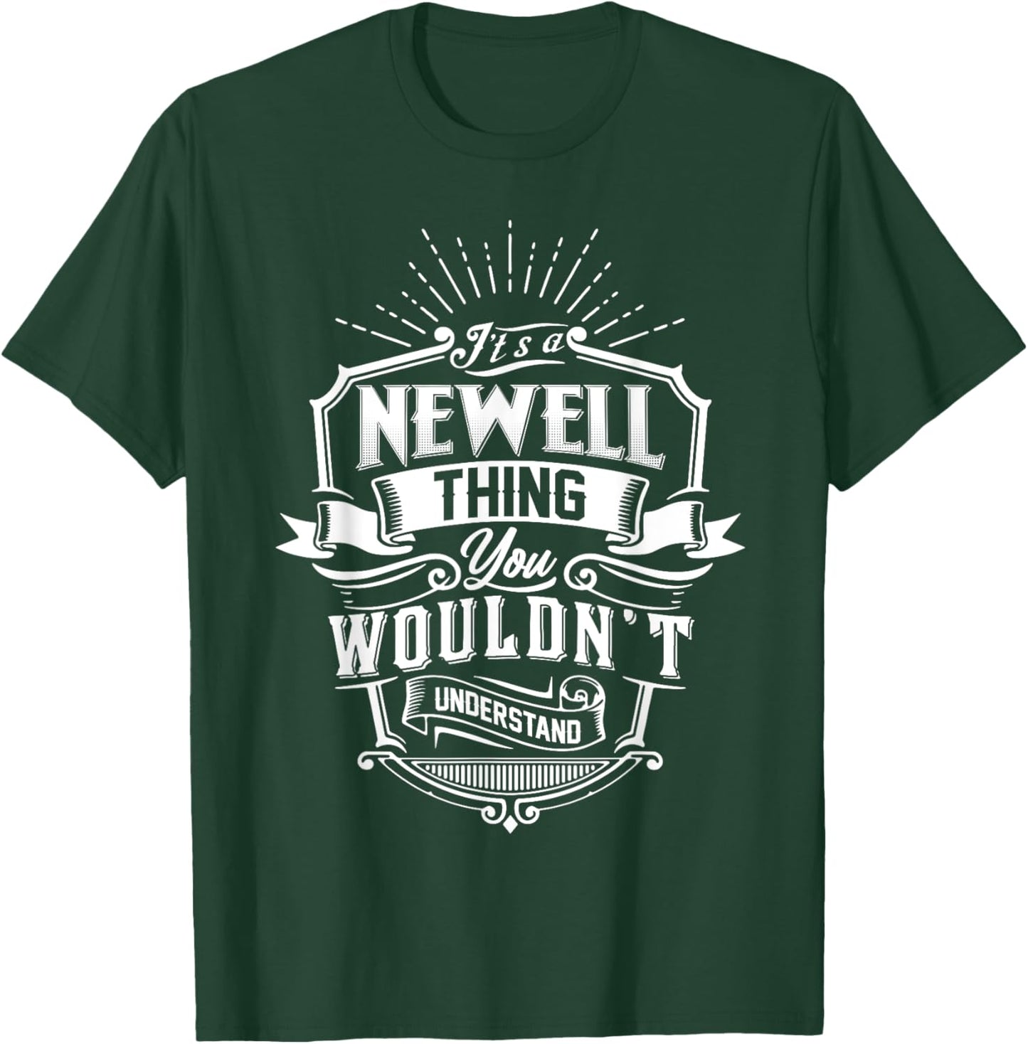 It's A NEWELL Thing You Wouldn't Understand Name Vintage T-Shirt - T-Shirt | Forest