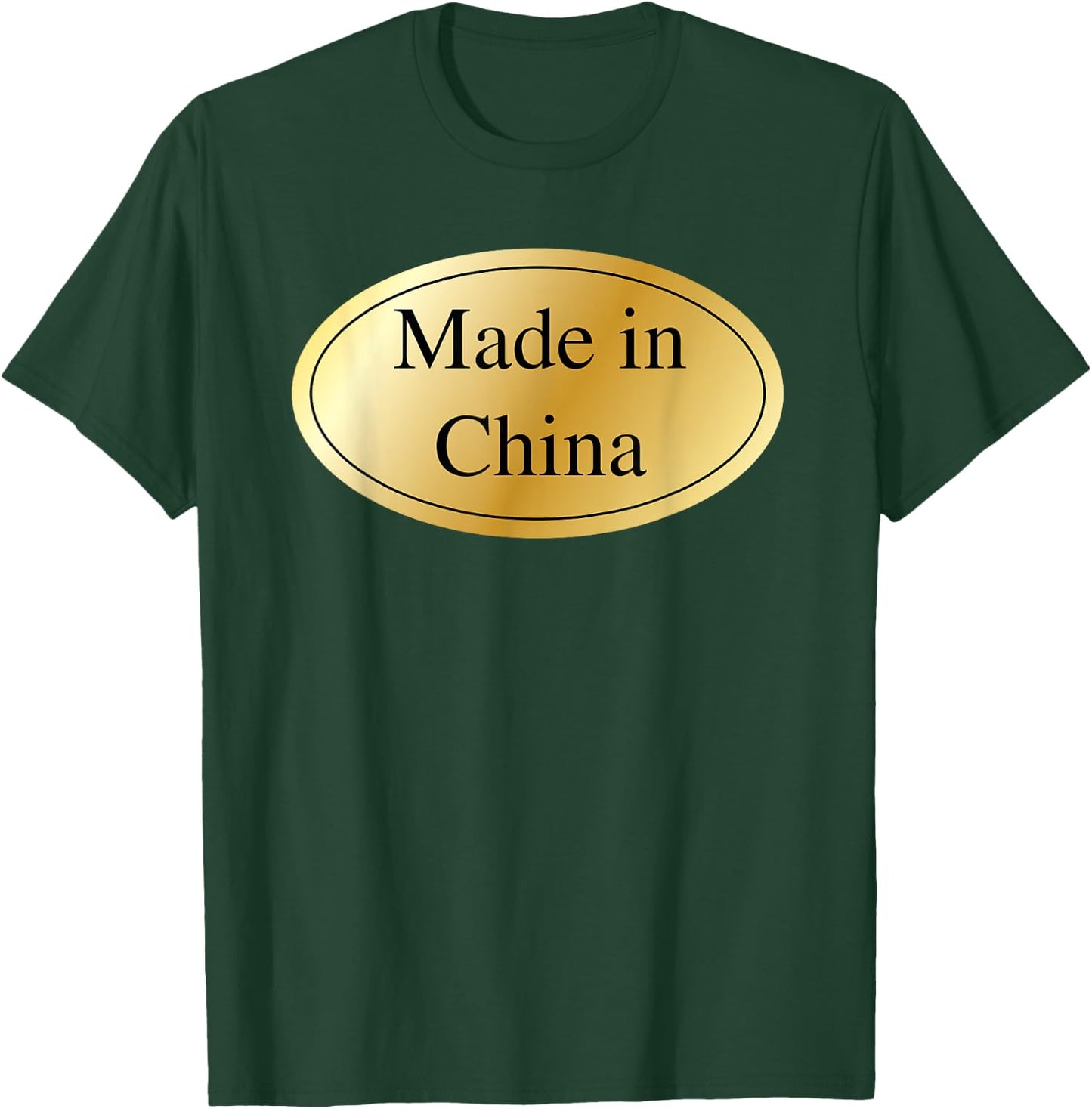 Made In China Gag Gift Chinese Funny Joke T-Shirt - T-Shirt | Forest