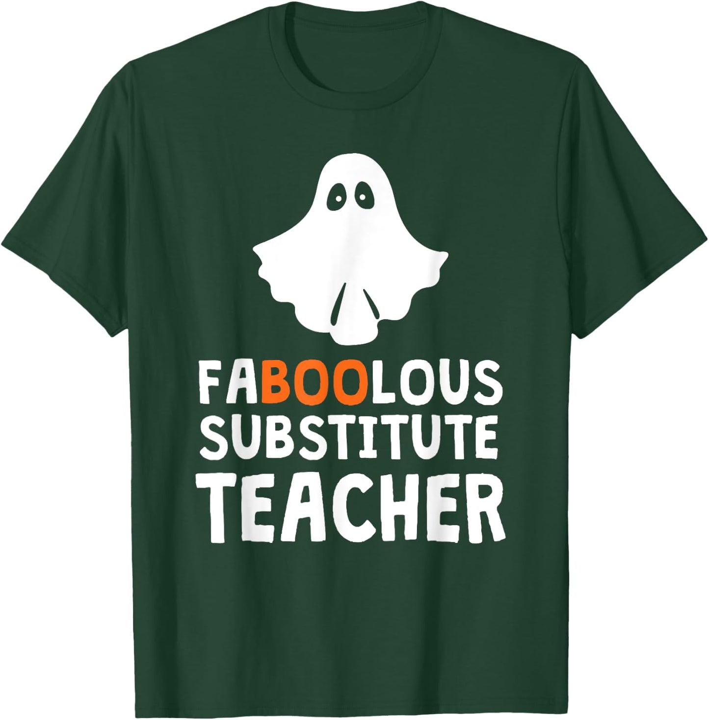 Faboolous (Fabulous) Substitute Teacher Halloween Men Women T-Shirt - T-Shirt | Forest
