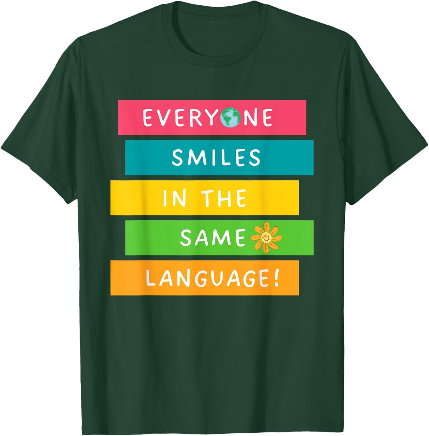 Everyone Smiles In The Same Language Diversity Language T-Shirt - T-Shirt | Forest
