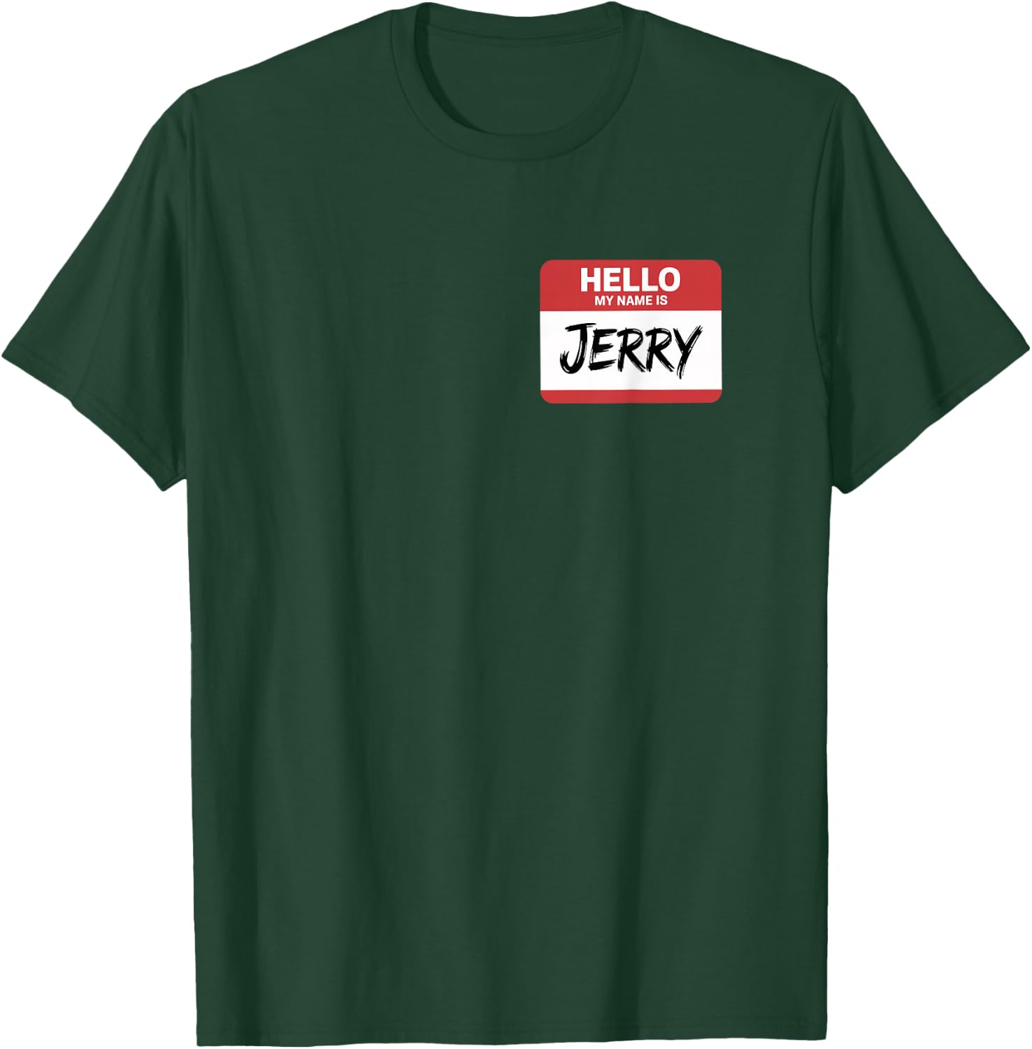 Hello My Name is Jerry Name tag for Jerry T-Shirt - T-Shirt | Forest
