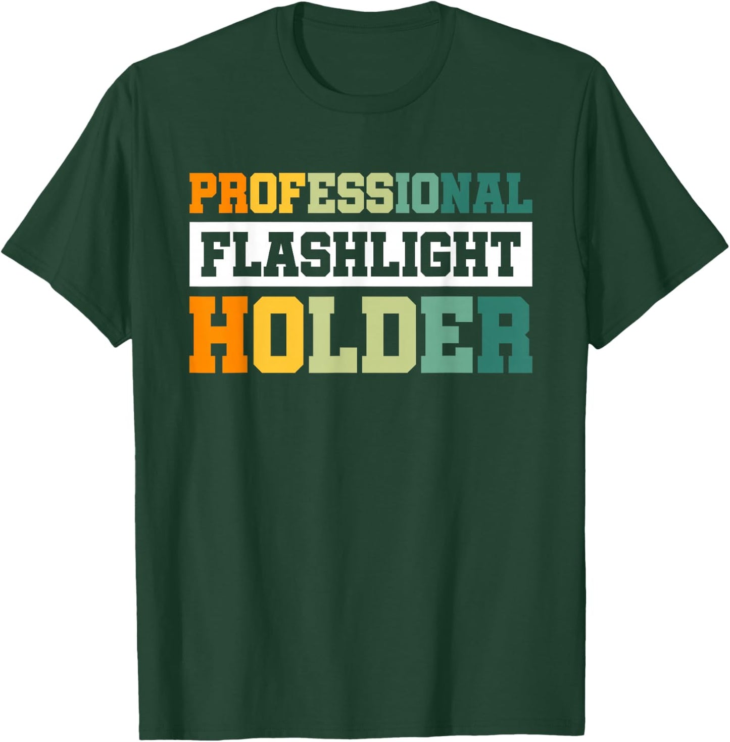Professional Flashlight Holder T-Shirt - T-Shirt | Forest
