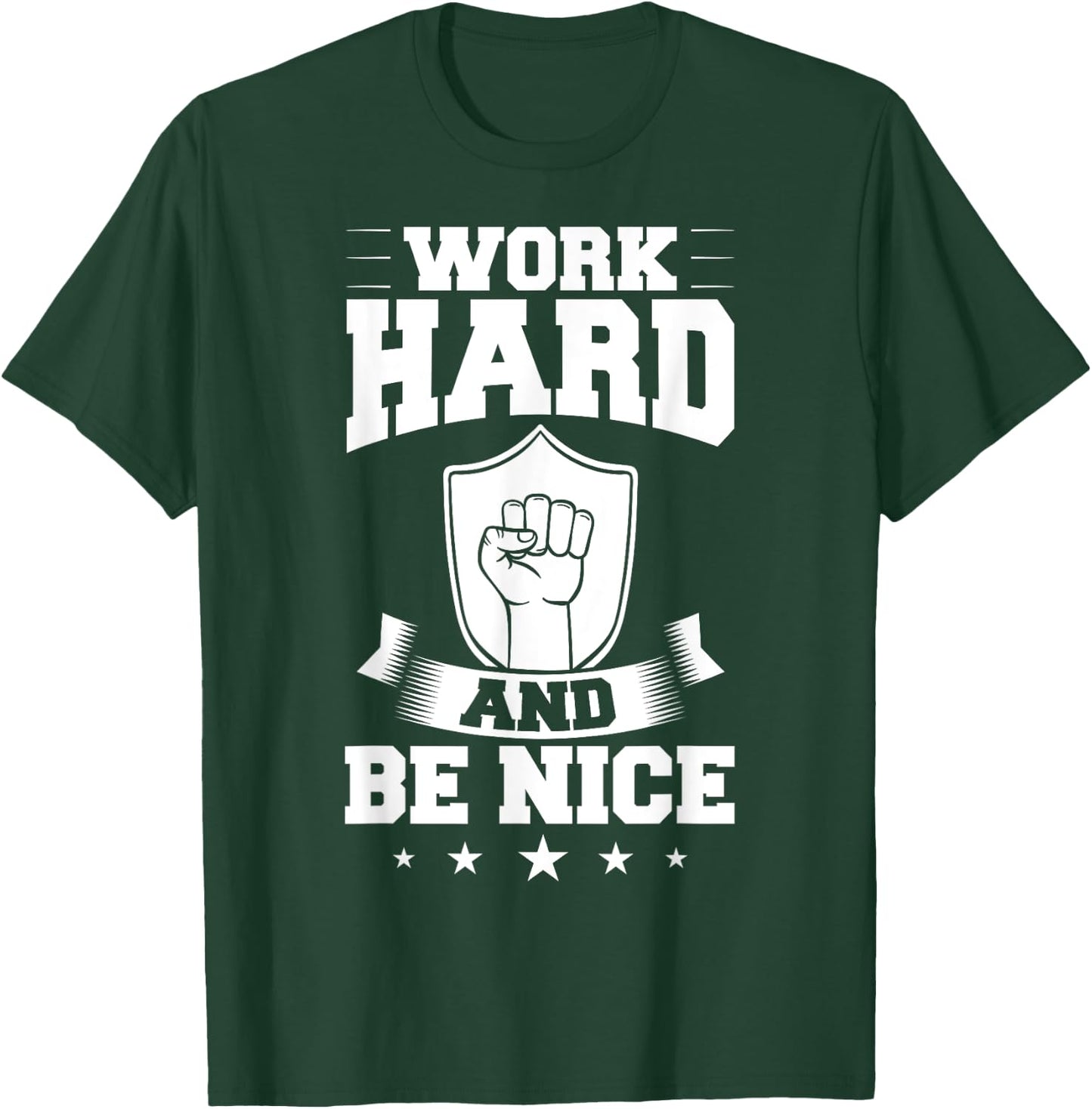 Work Hard Quotes Inspiration Motivational Saying T-Shirt - T-Shirt | Forest