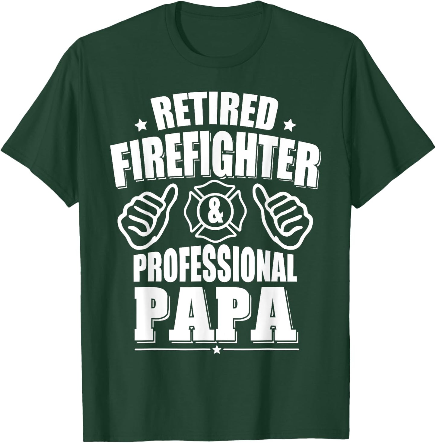 Retired Firefighter & Papa Retirement Gift T-Shirt - T-Shirt | Forest