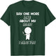 Say One More Joke About My Height I Dare You Funny Humor T-Shirt - T-Shirt | Forest