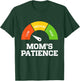 Empty Patience Meter Funny Mothers Day Birthday Women Mom T-Shirt - T-Shirt | Forest