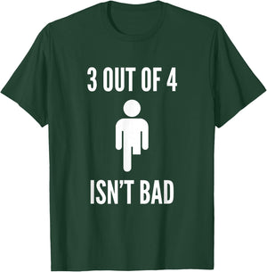 Funny Leg Amputee Quote 3 Out of 4 Isn't Bad Prosthetic Leg T-Shirt - T-Shirt | Forest