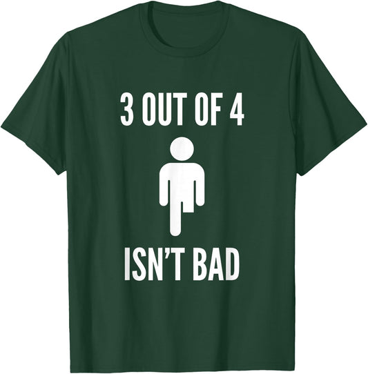 Funny Leg Amputee Quote 3 Out of 4 Isn't Bad Prosthetic Leg T-Shirt - T-Shirt | Forest