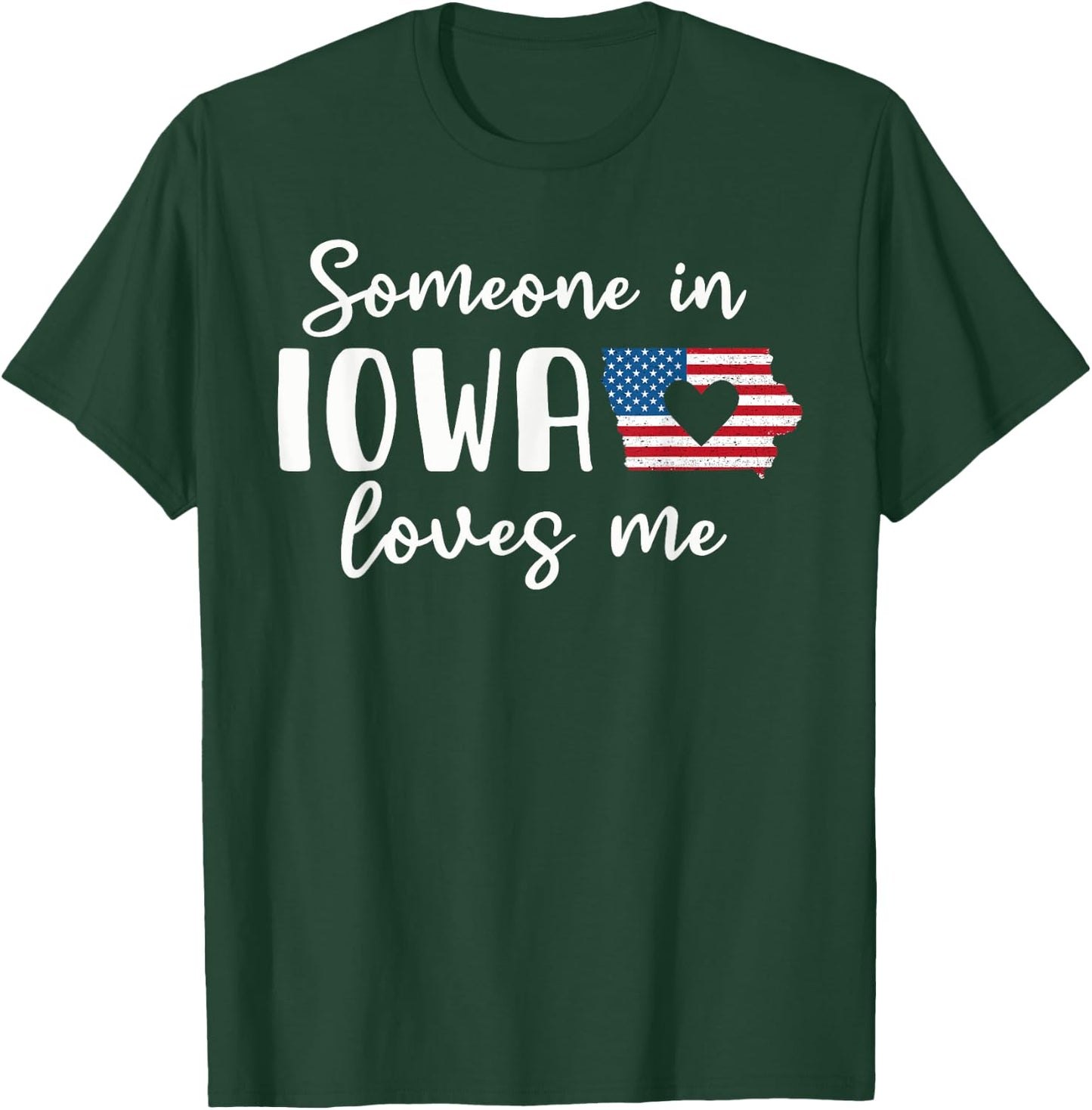 Someone In Iowa Loves Me Hawkeye State T-Shirt - T-Shirt | Forest