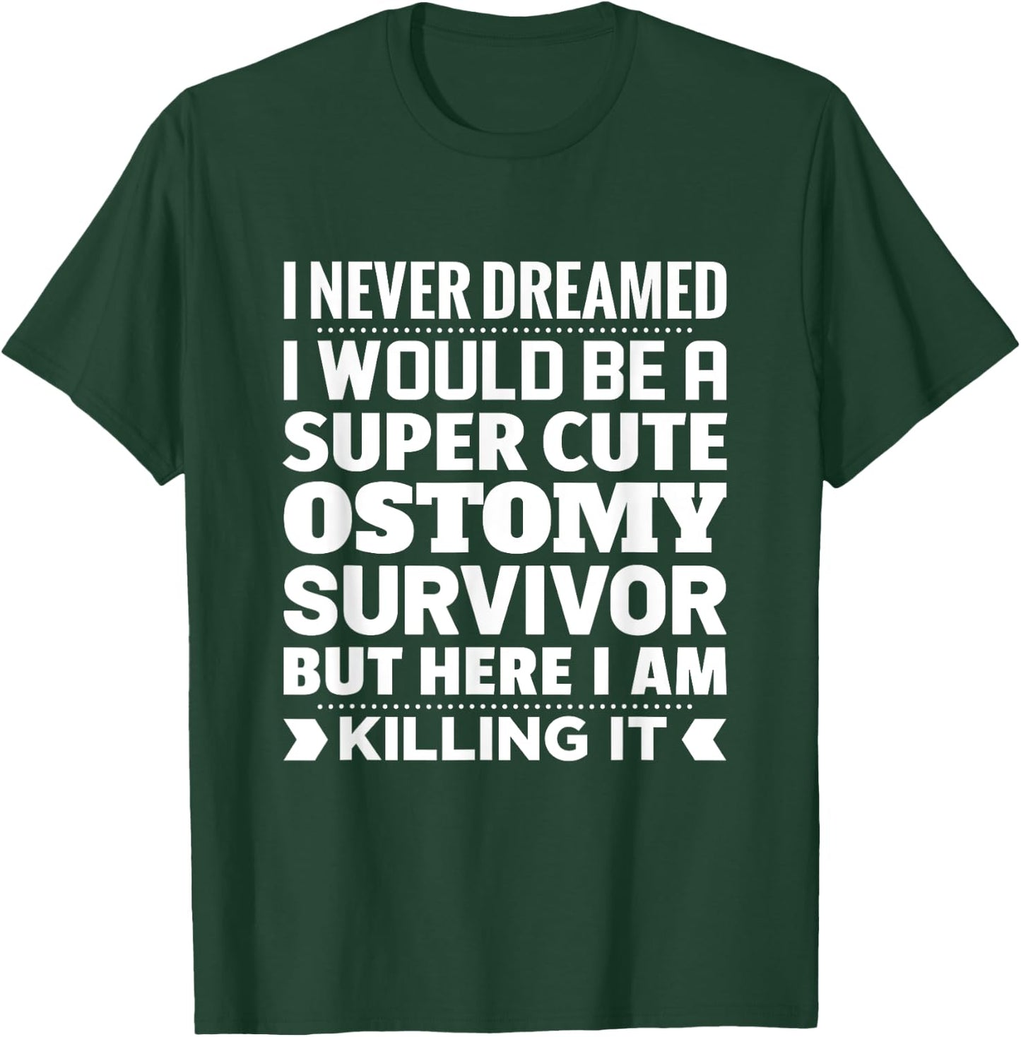 Ostomy Survivor Awareness T-Shirt - T-Shirt | Forest