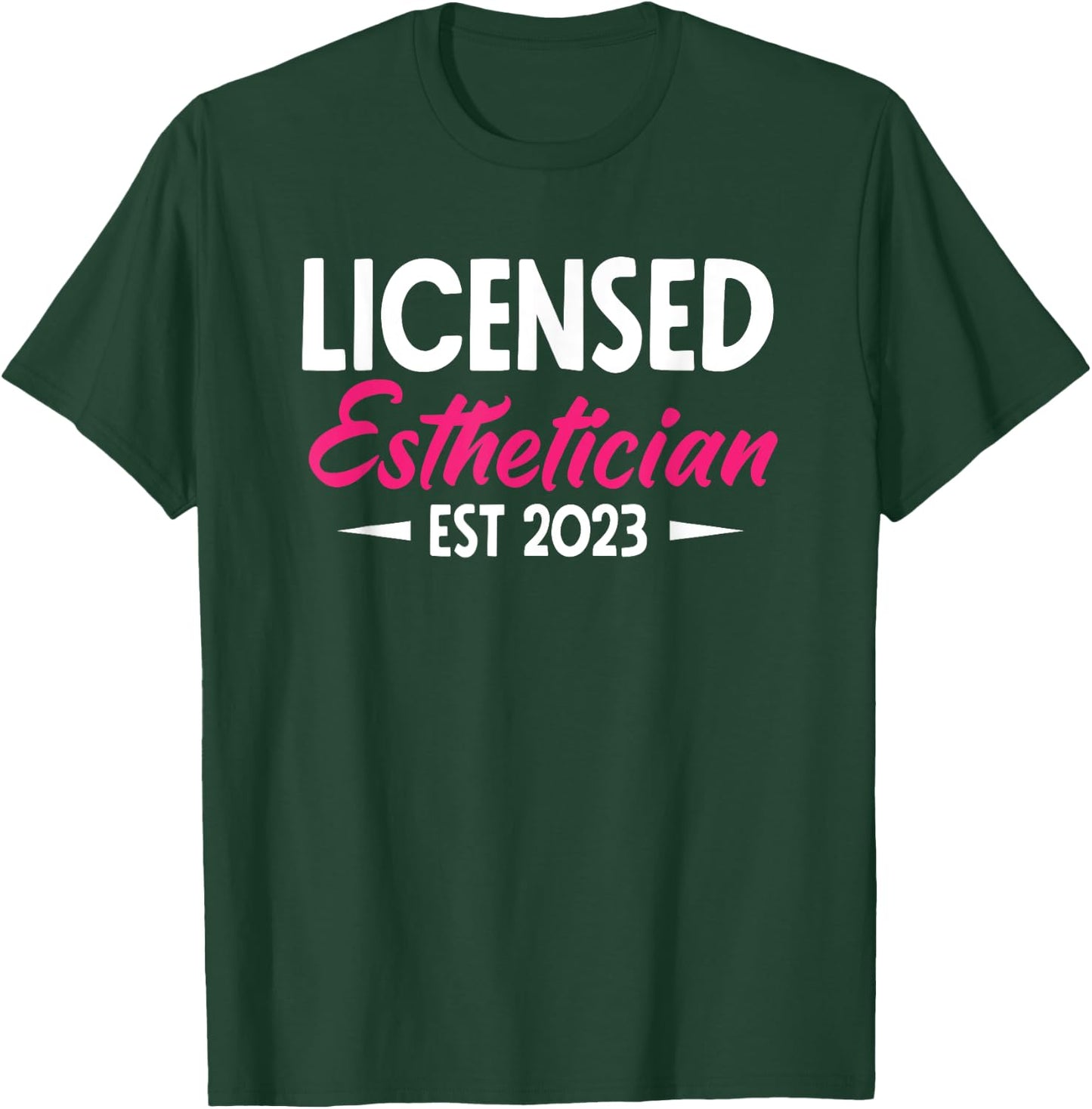 Licensed Esthetician 2023 Funny Esthetician T-Shirt - T-Shirt | Forest