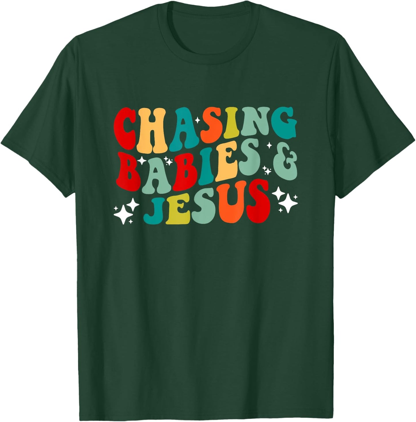 Chasing Babies and Jesus Chasing Babies & Jesus Christian T-Shirt - T-Shirt | Forest