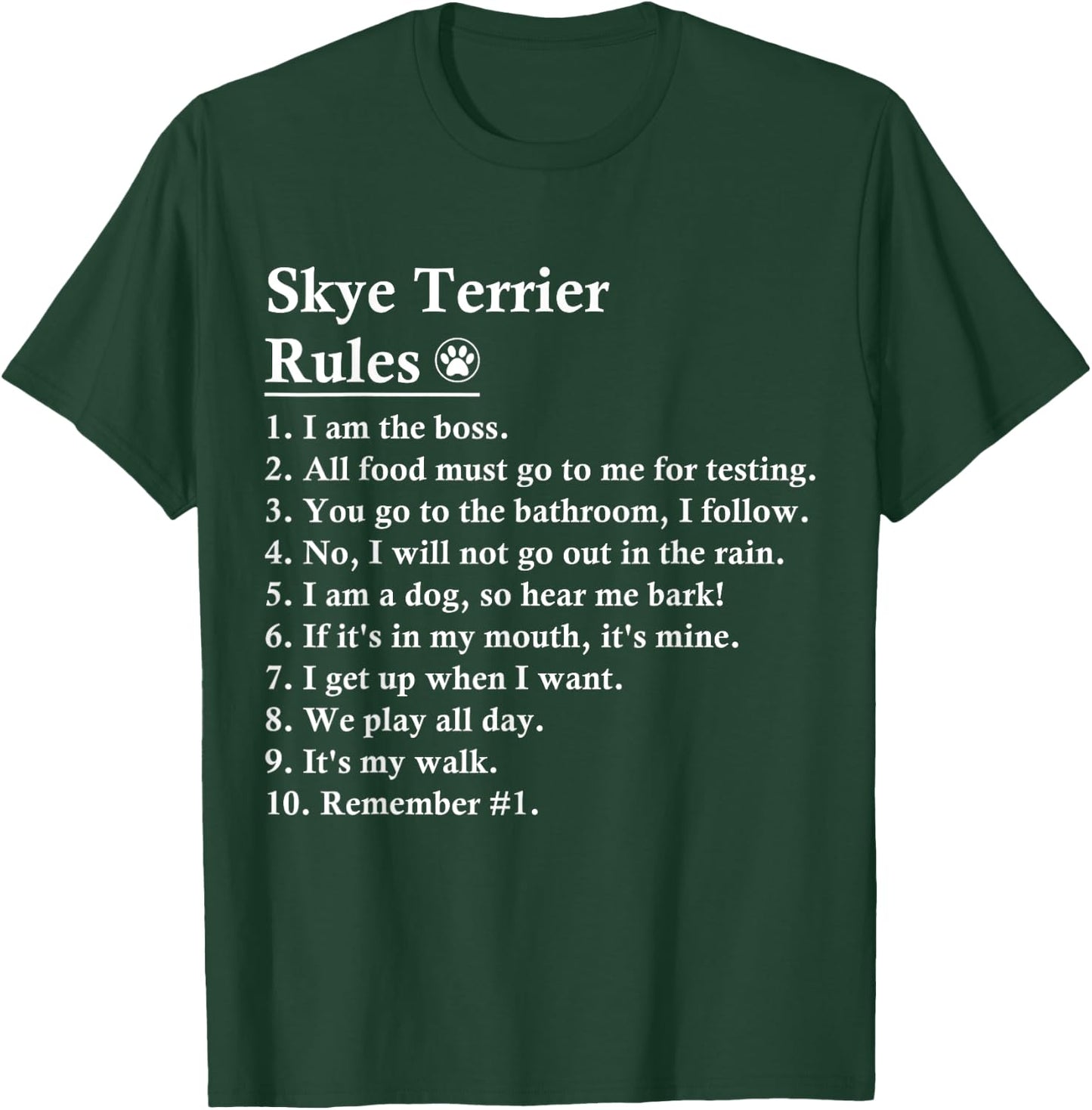 Funny Skye Terrier Dog Rules Men Women Girls Kids T-Shirt - T-Shirt | Forest