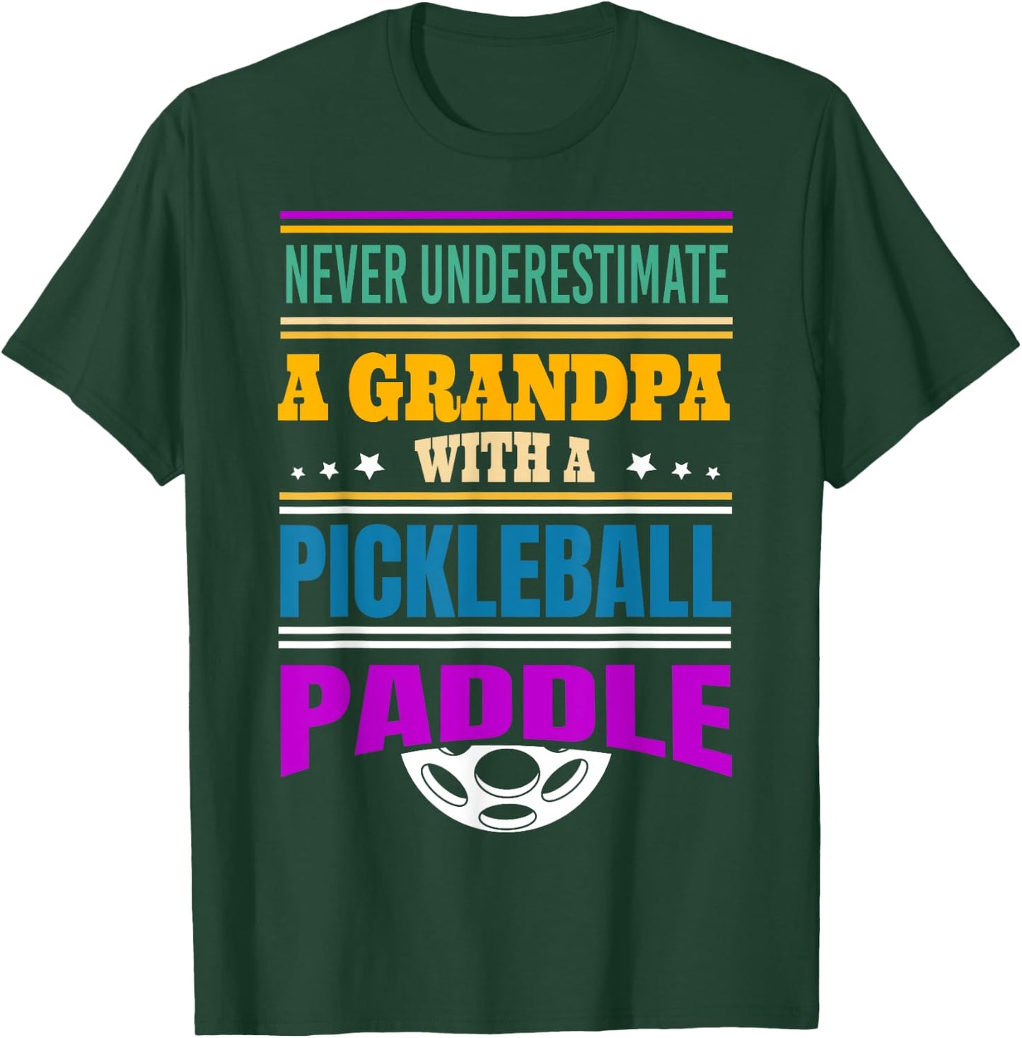 Never underestimate a Grandpa with a Pickleball Paddle T-Shirt - T-Shirt | Forest