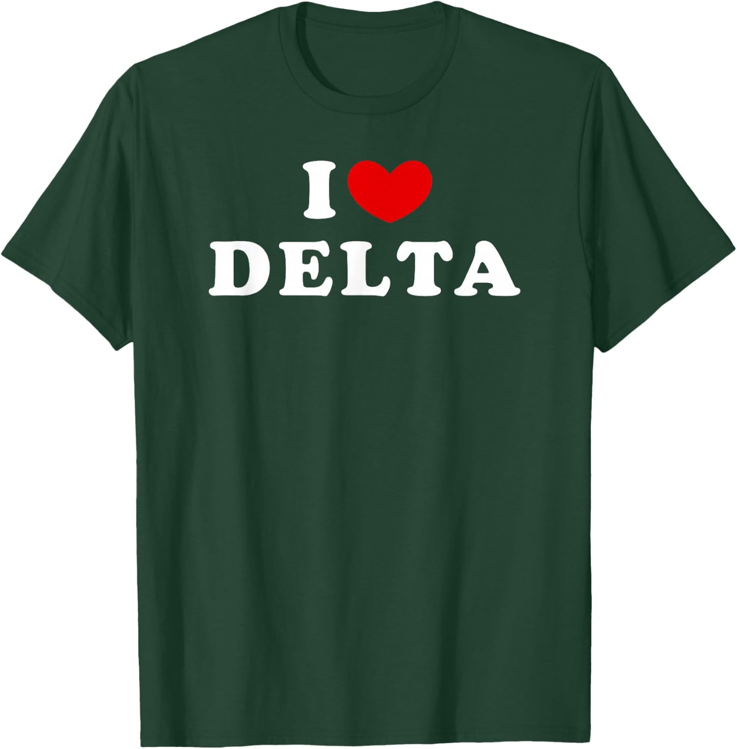 I Love Delta, I Love Delta T-Shirt - T-Shirt | Forest