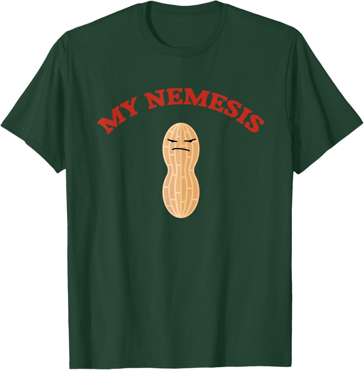 My Nemesis Funny Peanut Allergy T-Shirt - T-Shirt | Forest