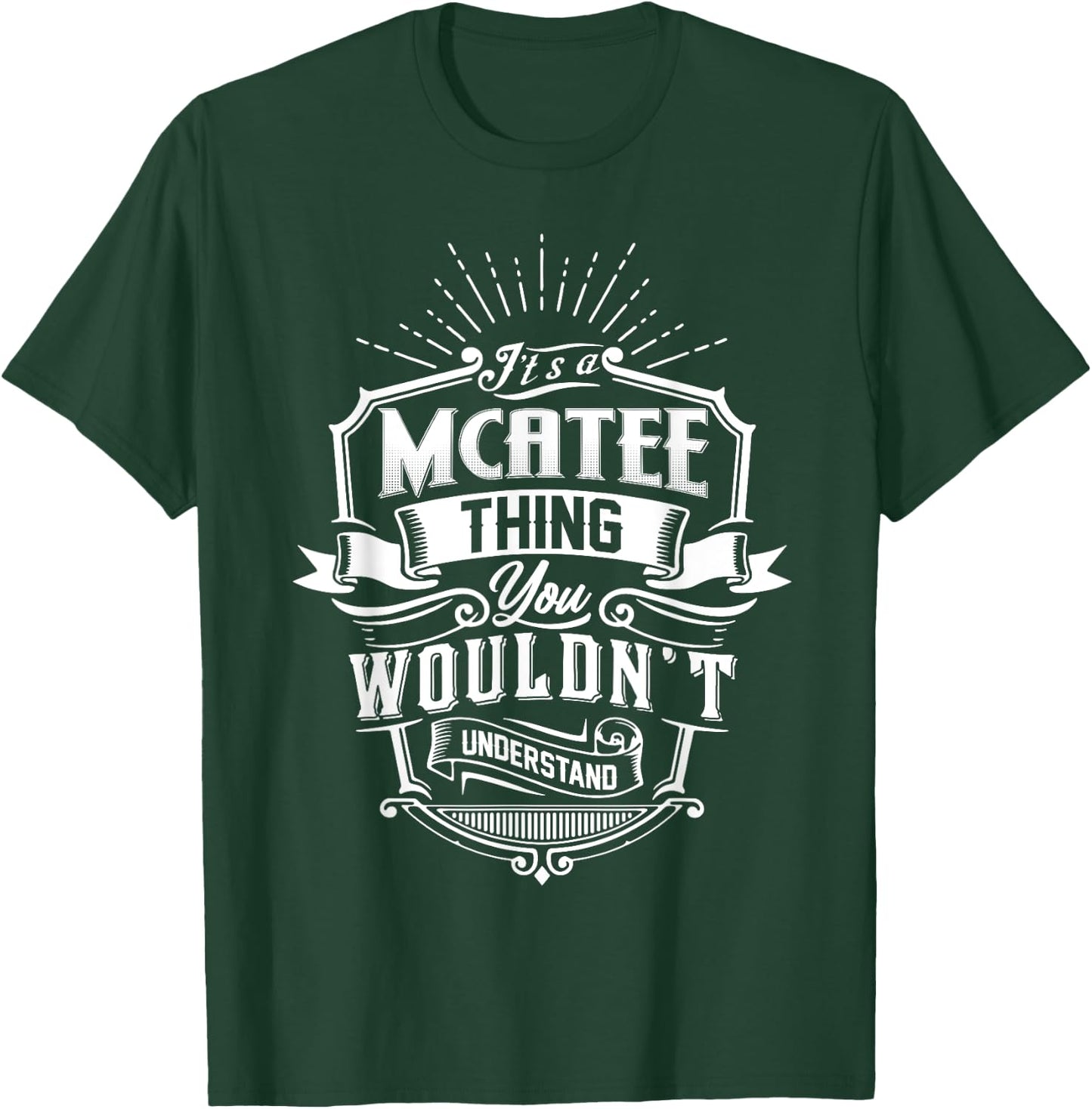 It's A MCATEE Thing You Wouldn't Understand Name Vintage T-Shirt - T-Shirt | Forest